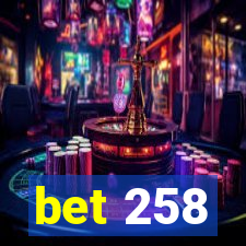 bet 258